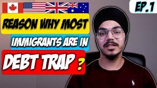 3 Critical Money Mistakes Immigrants Make Daily | EP1. Finance is king