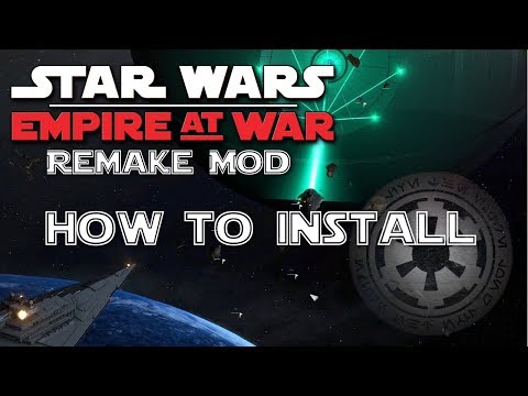 How To Install Star Wars: Empire at War Remake Mod