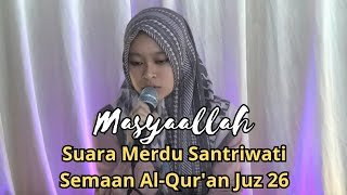 Download lagu Masyaallah, Semaan Santriwati Cantik Suara Merdu Juz 26 | Murottal Qur'an Channel mp3