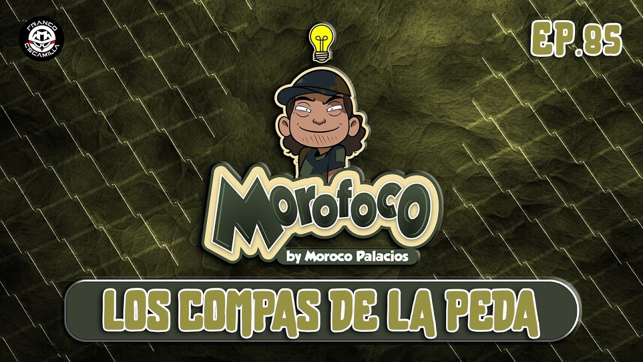 Morofoco Ep 85.- Los compas de la peda