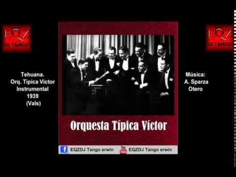 Tehuana - Orquesta Típica Víctor - Instrumental 1939 (Vals)