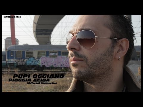 PUPI OGGIANO - PIOGGIA ACIDA (Official Videoclip).