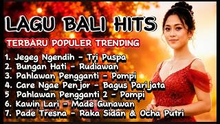 Download lagu LAGU BALI HITS & VIRAL TERBARU TRENDING ASIK BUAT SANTAI‼️ JEGEG NGENDIH BUNGAN HATI‼️ mp3