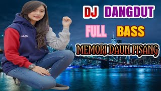 Download lagu DJ MEMORI DAUN PISANG RIMEX DANGDUT PALING ENAK 2022 mp3