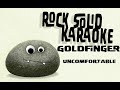 Goldfinger - Uncomfortable (karaoke)