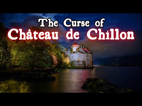 The Curse of Château de Chillon