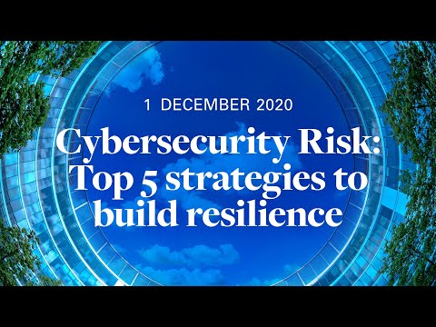 Cybersecurity Risk: Top 5 strategies to build resilience