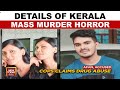 Kerala Mass Murder: Drug-fuelled Rampage Leaves Five Dead, One Critical | India Today