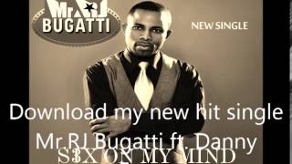 Mr RJ Bugatti { Sex on my mind }