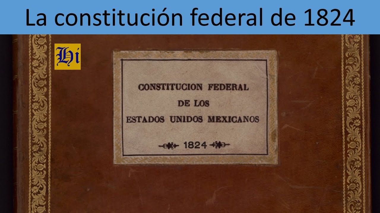 ¿Cuáles son los puntos principales de la Constitución de 1824? LIB