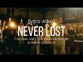 Never Lost  [Lyrics Video] - Maverick City Music ft. TRIBL
