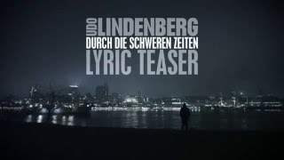 Udo Lindenberg - Durch die schweren Zeiten (Lyric Teaser)