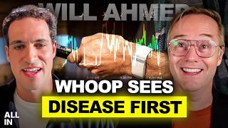 WHOOP CEO, Will Ahmed: 50B Hours of Health Data, a 4 Million Member Data Moat, & the FDA Fight