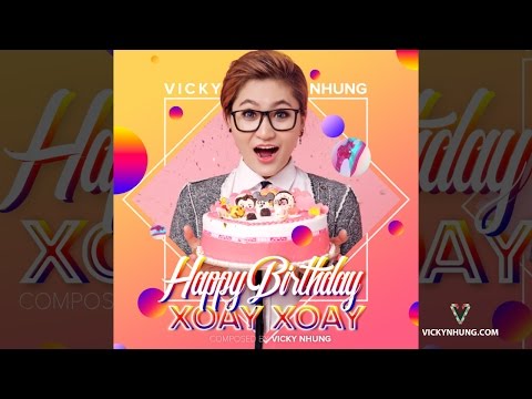 HAPPY BIRTHDAY XOAY XOAY