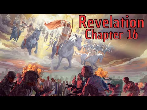 The Book of Revelation - Chapter 16 - King James Version - Holy Bible