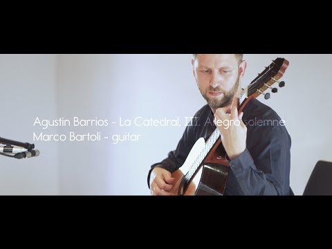 La Catedral - Agustin Barrios (Allegro solemne) - Guitar, Marco Bartoli