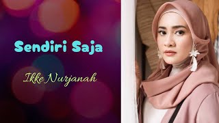 Download lagu Ikke Nurjanah - Sendiri Saja mp3