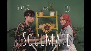 ZICO (지코) feat. IU (아이유) - Soulmate (Cover feat. Alphiandi)