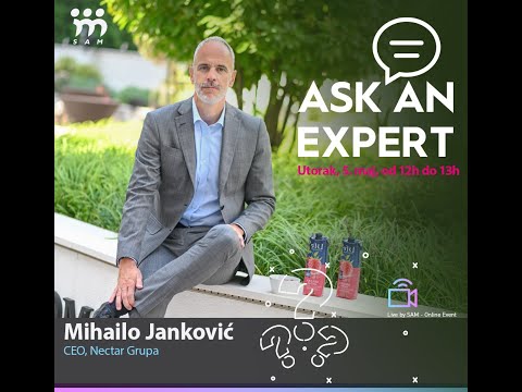 Ask an Expert - Mihailo Janković, CEO, Nectar Grupa i Menadžer godine 2019