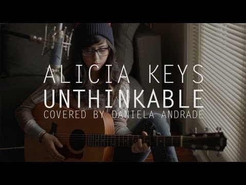 Alicia Keys - Unthinkable (COVER) by Daniela Andrade