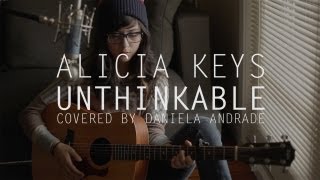 Alicia Keys - Unthinkable (COVER) by Daniela Andrade