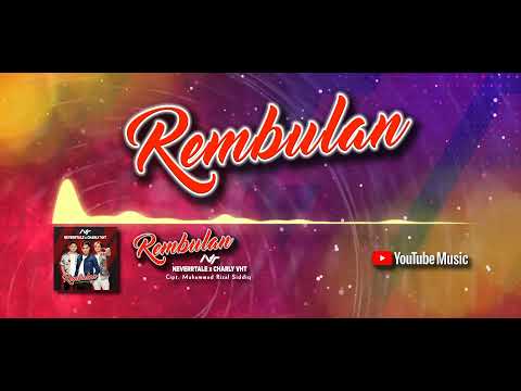 #Karaoke #SetiaBand #Neverrtale       Charly VHT feat. NEVERRTALE - Rembulan ( Karaoke No Vocal )