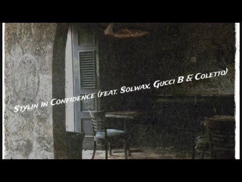 Shawn Perigon - Stylin In Confidence - ( Official Lyric Video ) ft. Coletto, Solwax, Gucci B
