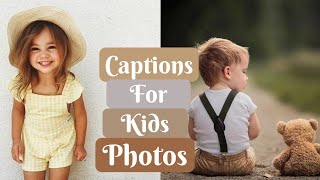 Instagram captions for your kids | Children quotes | Quotes for kids