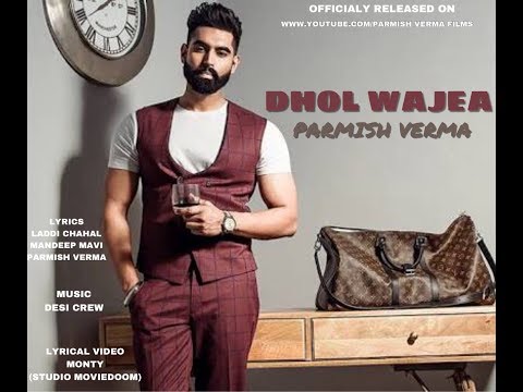 DHOL WAJEA LYRICAL VIDEO || PARMISH VERMA || DESI CREWA