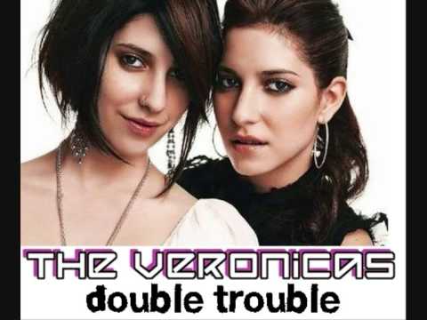 Double Trouble - The Veronicas