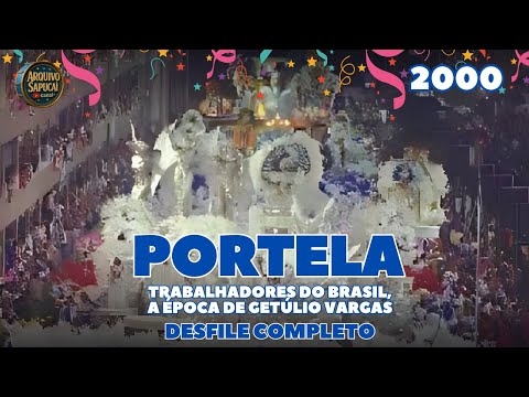 PORTELA 2000 | TRABALHADORES DO BRASIL... | DESFILE COMPLETO | CARNAVAL RIO DE JANEIRO