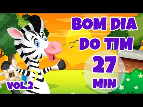 Bom dia do Tim Vol.2 - Giramille 27 min | Desenho Animado Musical