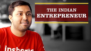 The Indian Entrepreneur - Journeys of #NaaSeHaanTak | Being Indian