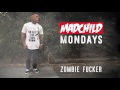 Madchild - Zombie Fucker #MadchildMondays
