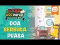 Yuk Belajar Doa Sehari Hari Do A Berbuka Puasa Yufid Kids