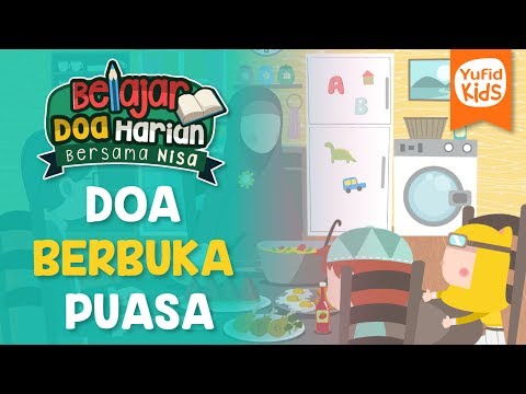 Yuk Belajar Doa Sehari-Hari: Do’a Berbuka Puasa – Yufid Kids