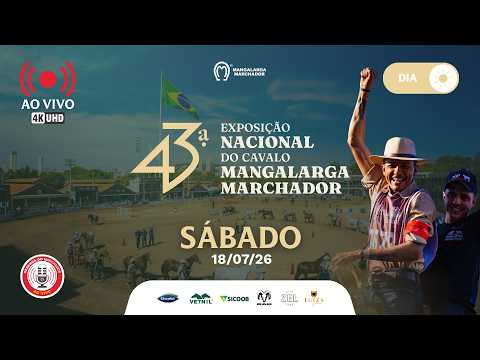 43° EXPOSIÇÃO NACIONAL DO CAVALO MANGALARGA MACHADOR | SABADO | 18/17/2026 | DIA 01 P1