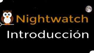 AUTOMATIZAR PRUEBAS de UI? Aprende Nightwatch