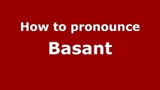 How to pronounce Basant