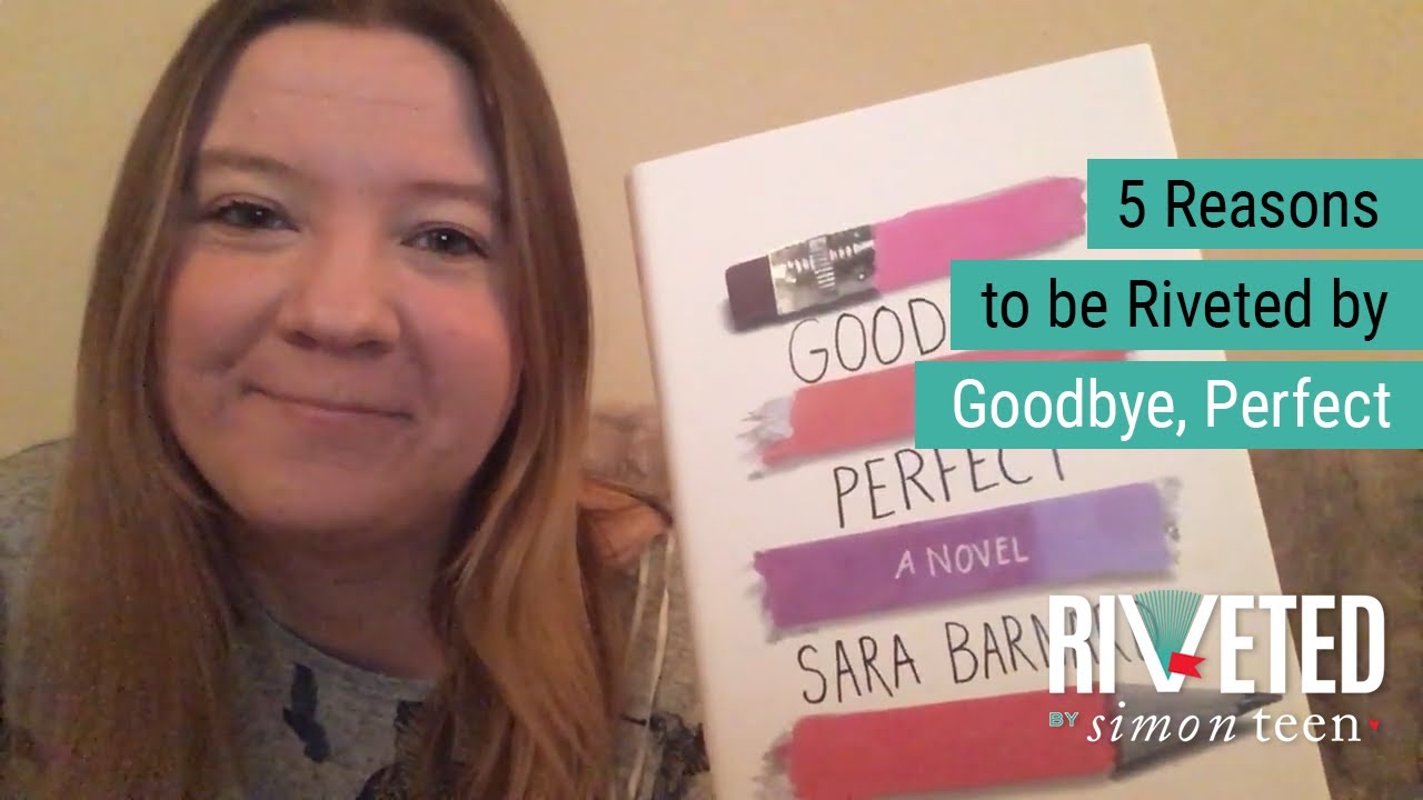 Five Reasons To Be Riveted By Goodbye, Perfect From Sara Barnard - book ...