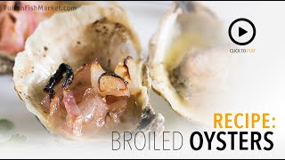 How to Broil Oysters  | Fulton Fish Market