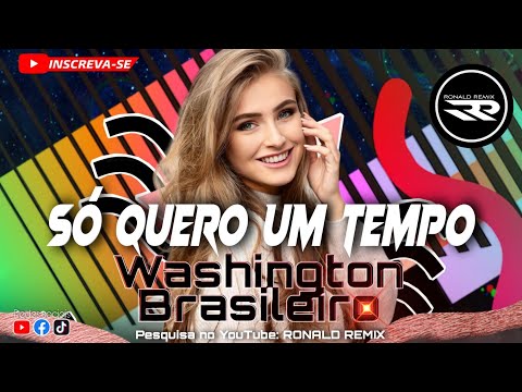SÓ QUERO UM TEMPO - Washington Brasileiro - VERSÃO REGGAE 2022 [ RONALD REMIX ] Audio  Oficial