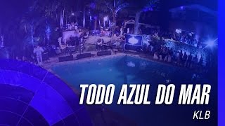 Musik-Video-Miniaturansicht zu Todo Azul Do Mar Songtext von KLB