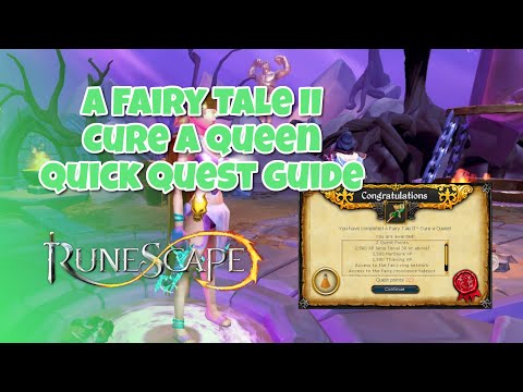 A Fairy Tale II - Cure a Queen - Quick quest guide | Runescape 3