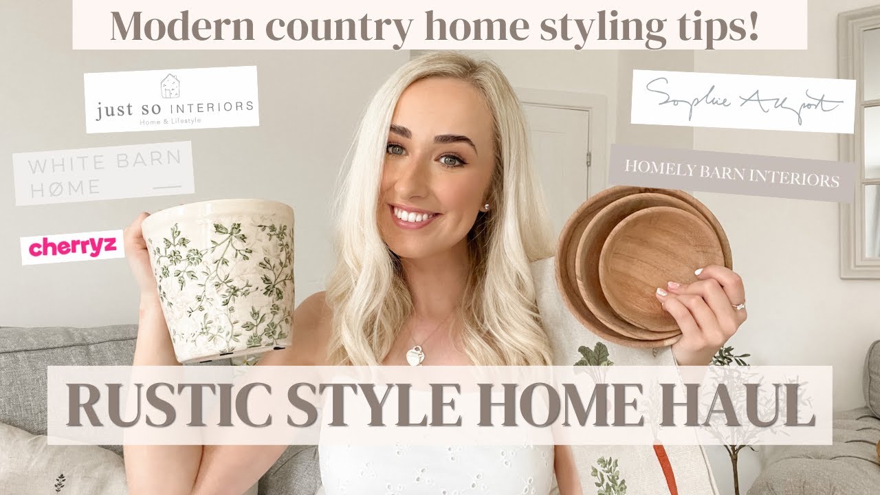 RUSTIC HOME HAUL & STYLING TIPS ~ Modern country interiors | Small business haul | Cherryz