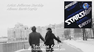 Love Too Good - Jefferson Starship (1978) Remastered FLAC Audio
