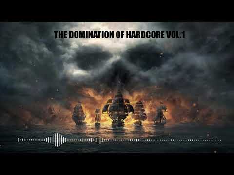 THE DOMINATION OF HARDCORE VOL.1 - March 2019