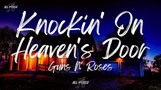 Guns N&#39; Roses - Knockin&#39; On Heaven&#39;s Door (Lyrics)