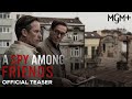 A Spy Among Friends (MGM+ 2023 Series) - Official Tease
