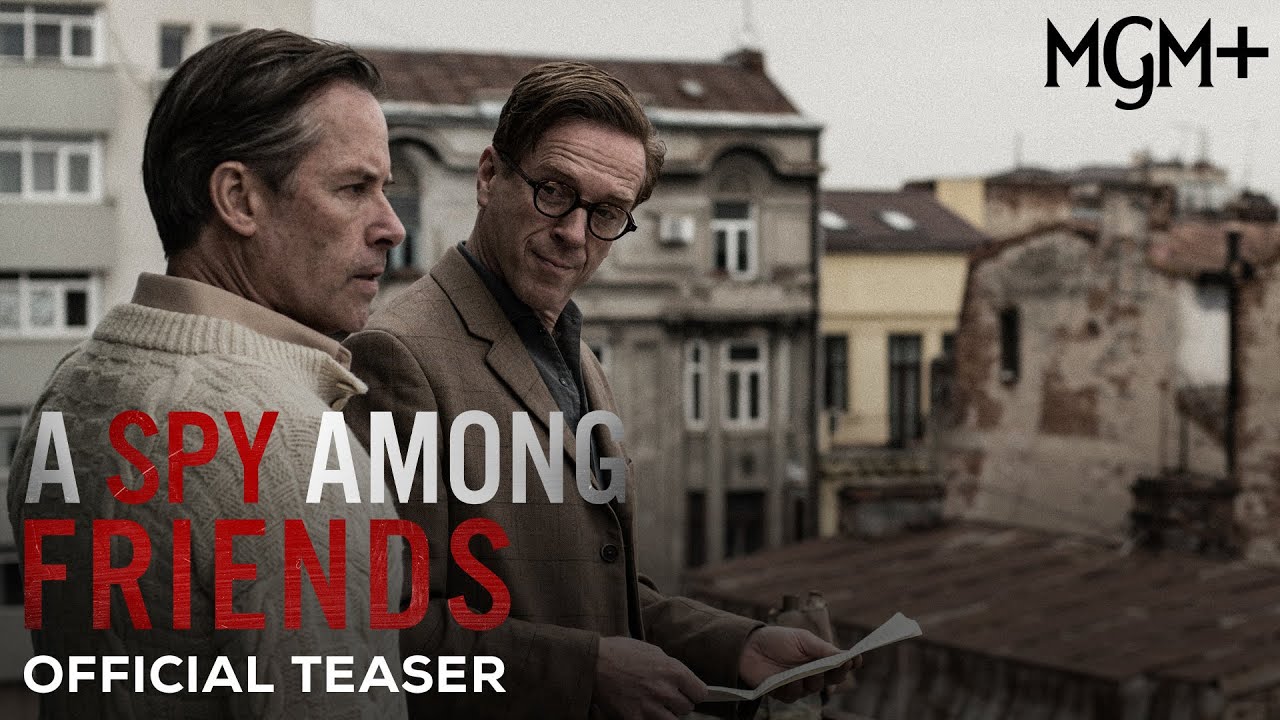 A Spy Among Friends (MGM+ 2023 Series) - Official Tease